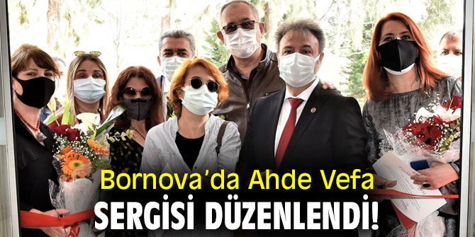 Bornova’da Ahde Vefa Sergisi düzenlendi!