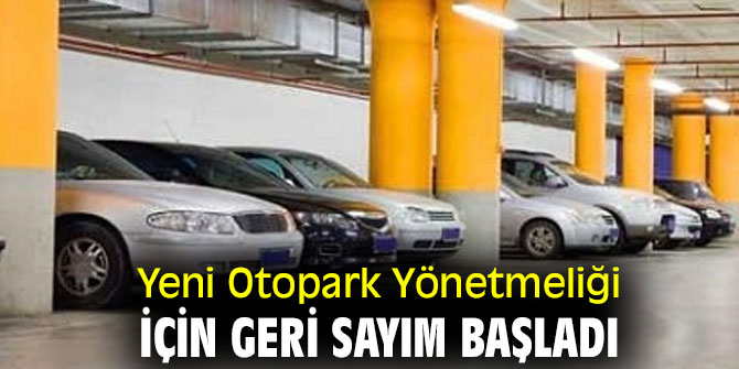 Yeni Otopark Yönetmeliği başlıyor!