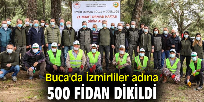 Buca'da İzmirliler adına 500 fidan dikildi