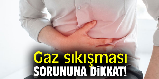 Gaz sıkışması sorununa dikkat!