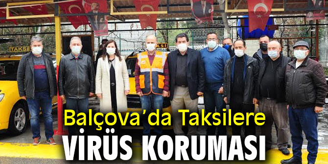 Balçova’da Taksilere virüs koruması