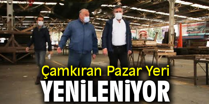 Çamkıran Pazar Yeri yenileniyor
