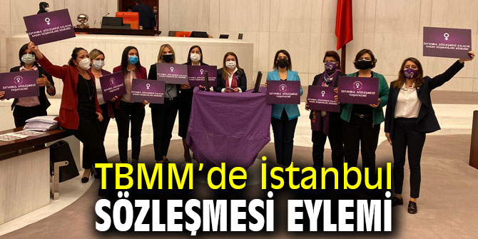TBMM’de İstanbul Sözleşmesi eylemi