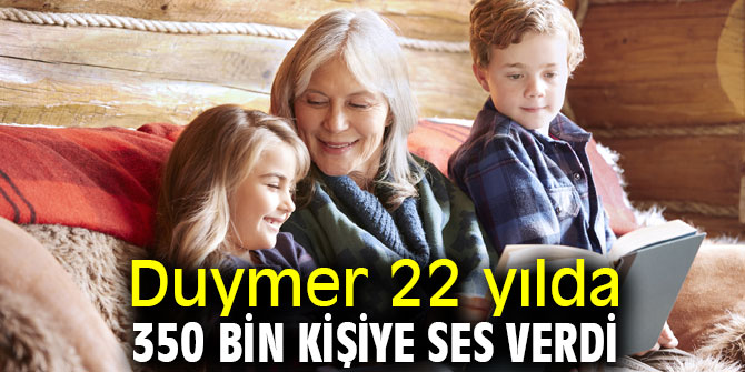 Duymer 22 yılda 350 bin kişiye ses verdi