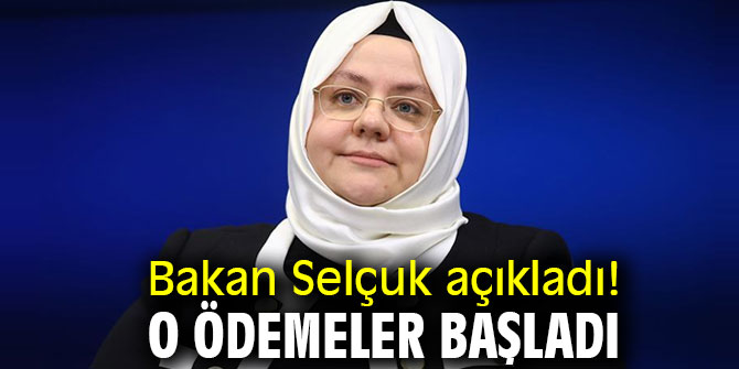 Bakan Selçuk açıkladı! O ödemeler başladı