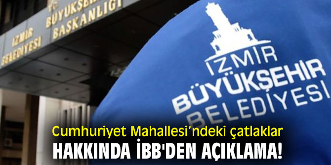 Cumhuriyet Mahallesi’ndeki çatlaklar hakkında İBB'den açıklama!
