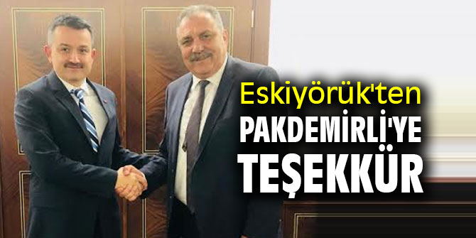 Eskiyörük'ten Pakdemirli'ye teşekkür