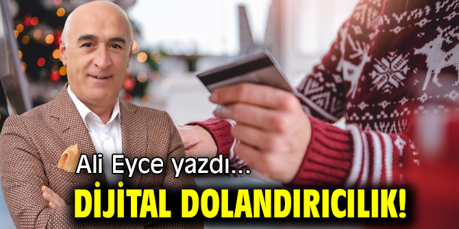 DİJİTAL DOLANDIRICILIK!