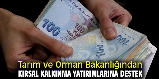 Tarım ve Orman Bakanlığından Kırsal Kalkınma Yatırımlarına destek