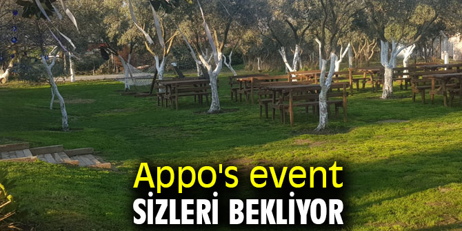 Appo's event sizleri bekliyor