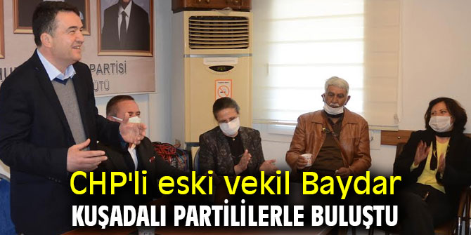 CHP'li eski vekil Baydar Kuşadalı partililerle buluştu