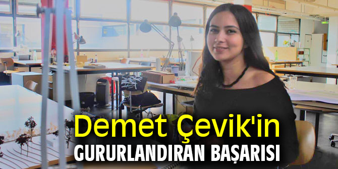 Demet Çevik'in gururlandıran başarısı