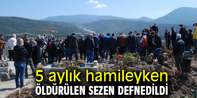 Sezen Ünlü defnedildi