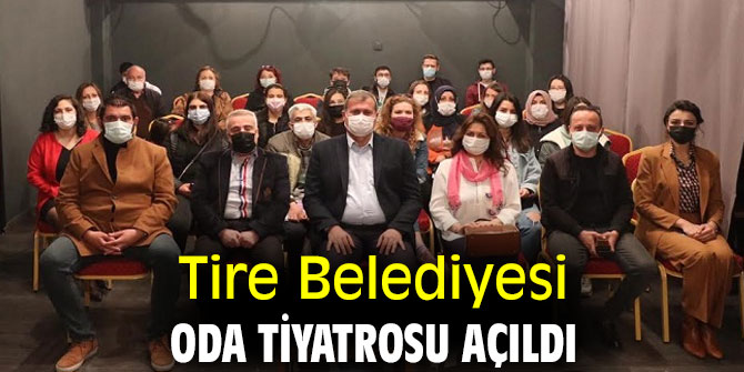 Tire Belediyesi Oda Tiyatrosu açıldı