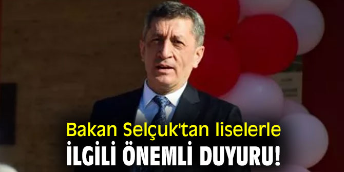 Bakan Selçuk'tan liselerle ilgili önemli duyuru!