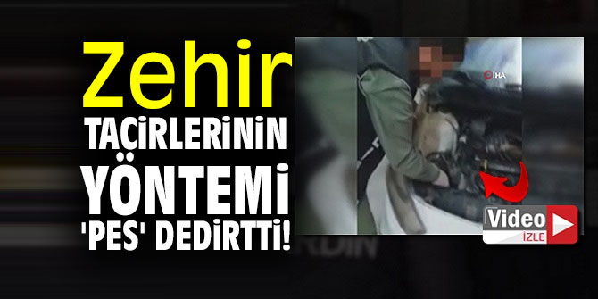 Zehir tacirlerinin yöntemi bu kadarına da pes dedirtti!