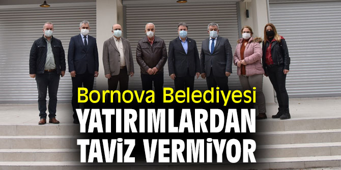 Bornova Belediyesi, yatırımlardan taviz vermiyor!