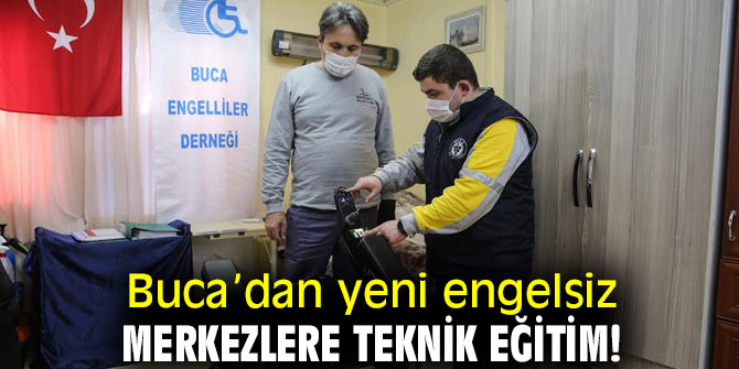Buca’dan yeni engelsiz merkezlere teknik eğitim 