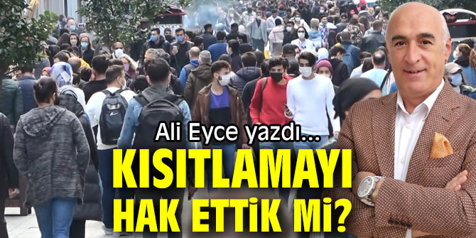 KISITLAMAYI HAK ETTİK Mİ?