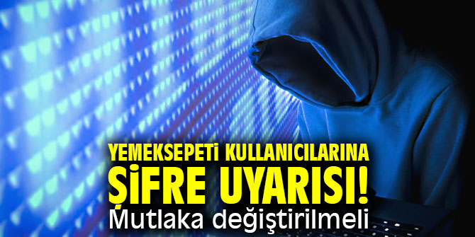 Yemeksepeti kullanıcılarına şifre uyarısı! Mutlaka değiştirilmeli