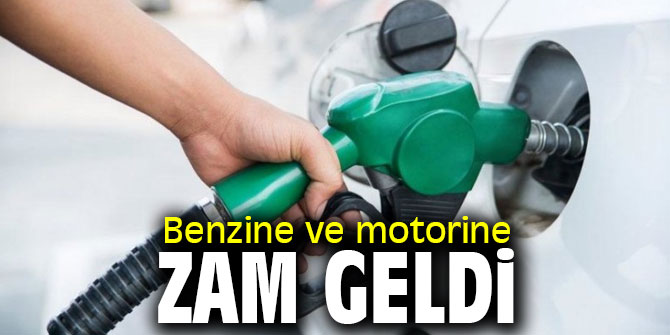 Benzine ve motorine zam geldi