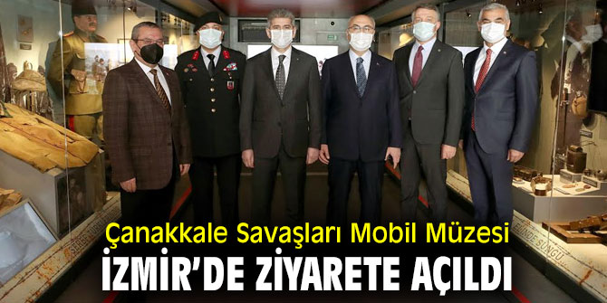Çanakkale Savaşları Mobil Müzesi açıldı!
