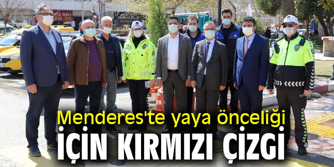 Menderes'te yaya önceliği için kırmızı çizgi