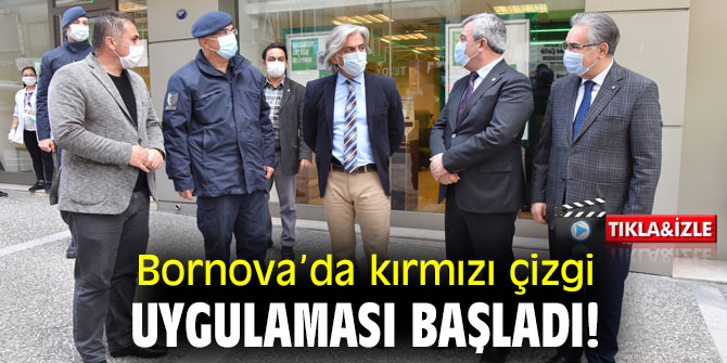 Bornova’da kırmızı çizgi uygulaması başladı!