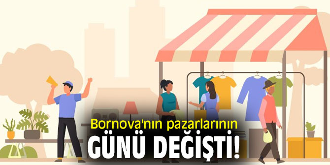 Bornova'nın pazarlarının günü değişti!
