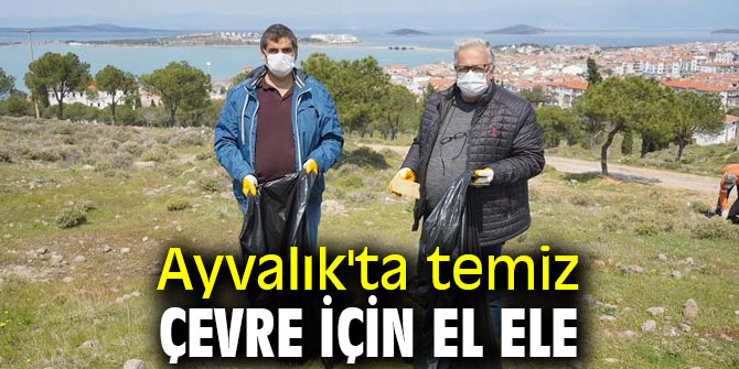 Ayvalık'ta temiz çevre için el ele