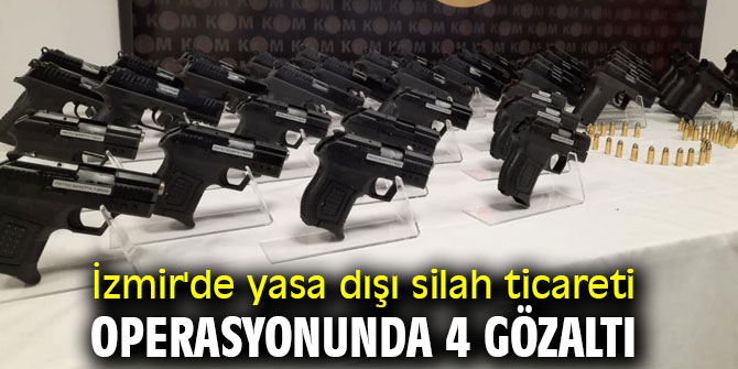 İzmir'de yasa dışı silah ticareti operasyonunda 4 gözaltı