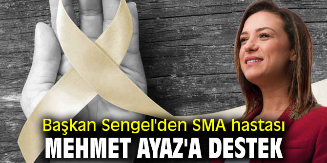 Başkan Sengel'den SMA hastası Mehmet Ayaz'a destek 