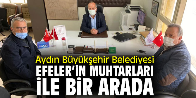 Aydın Büyükşehir Belediyesi muhtarlarla bir araya geldi!