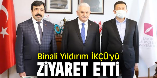 Binali Yıldırım İKÇÜ'yü Ziyaret Etti