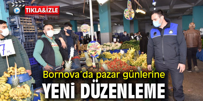 Bornova’da pazar günlerine korona ayarı