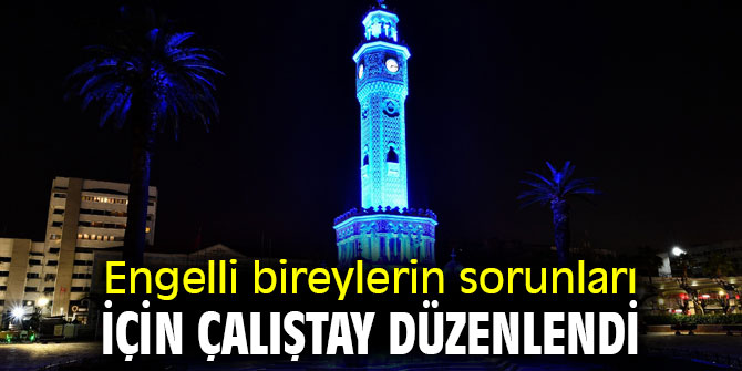 İzmir'de engelli bireyler için çalıştay