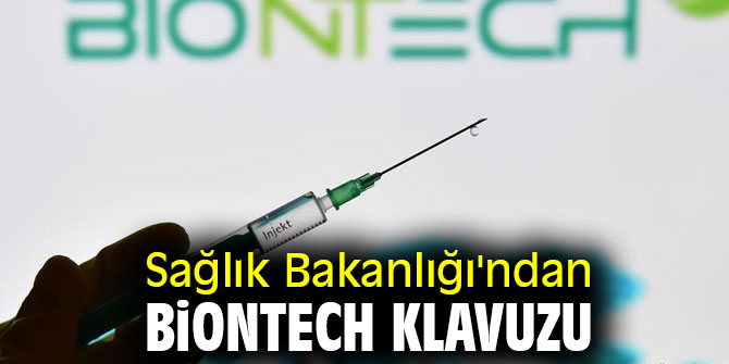 Sağlık Bakanlığı BioNTech klavuzu yayınladı! 