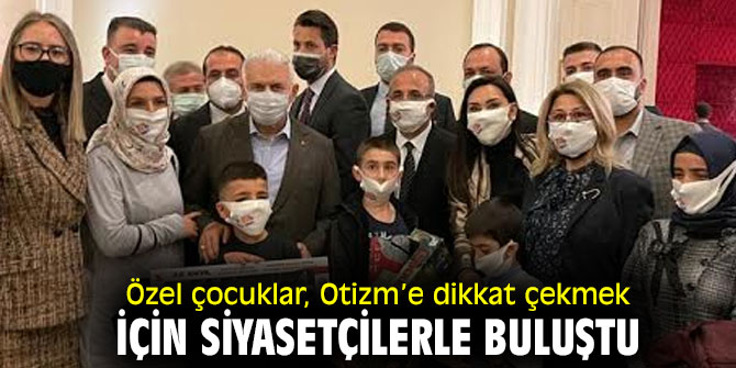 Özel çocuklar, Otizm’e dikkat çekmek için siyasetçilerle bir araya geldi!