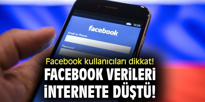Facebook kullanıcıları dikkat! Facebook verileri internete düştü! 