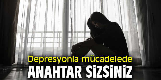 Depresyonla mücadelede anahtar sizsiniz