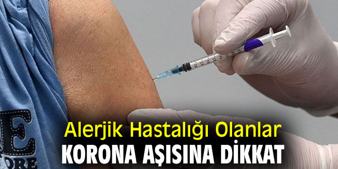 Alerjik Hastalığı Olanlar Korona Aşısına dikkat