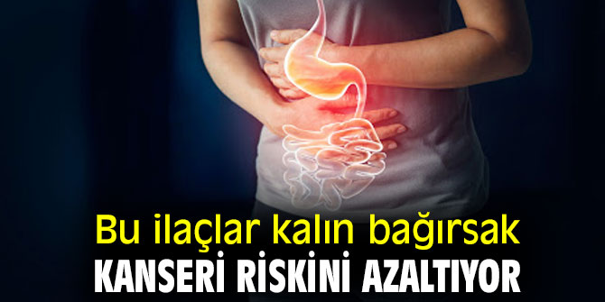 Bu ilaçlar kalın bağırsak kanseri riskini azaltıyor