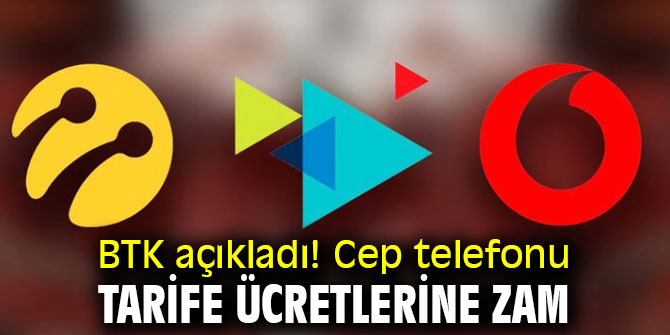BTK açıkladı! Cep telefonu tarife ücretlerine zam