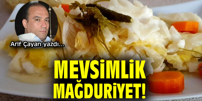 MEVSİMLİK MAĞDURİYET!