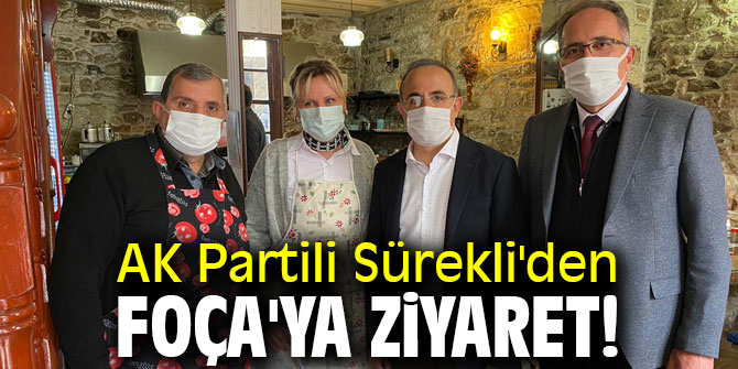 AK Partili Sürekli'den Foça'ya ziyaret!