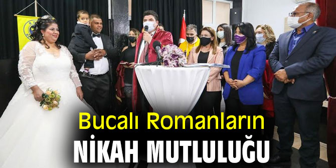 Bucalı Romanların nikah mutluluğu
