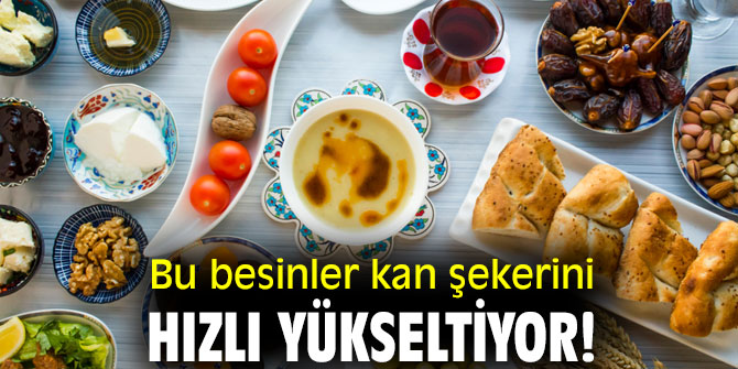 Bu besinler kan şekerini hızlı yükseltiyor!