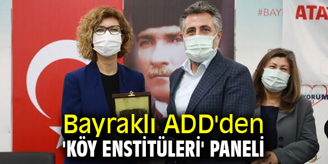 Bayraklı ADD'den 'Köy enstitüleri' paneli
