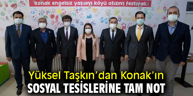 Yüksel Taşkın’dan Konak’ın sosyal tesislerine tam not