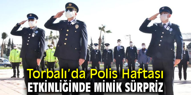 Torbalı’da Polis Haftası etkinliğinde minik sürpriz